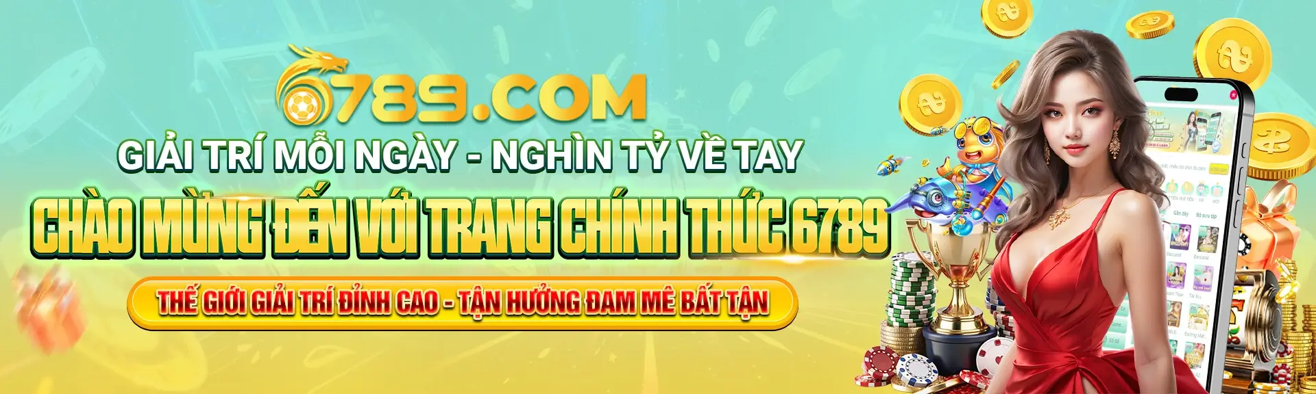 6789n Tham gia giải trí mỗi ngày nhận nghìn tỷ về tay
